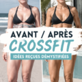Femme s'entraînant au CrossFit, montrant des transformations physiques