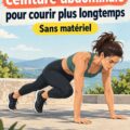 Femme faisant des exercices de renforcement abdominal chez elle pour améliorer sa course.